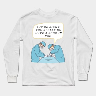 Operation: I've got a book in me! Long Sleeve T-Shirt